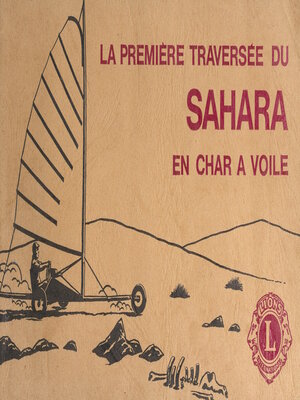 cover image of La première traversée du Sahara en char à voile